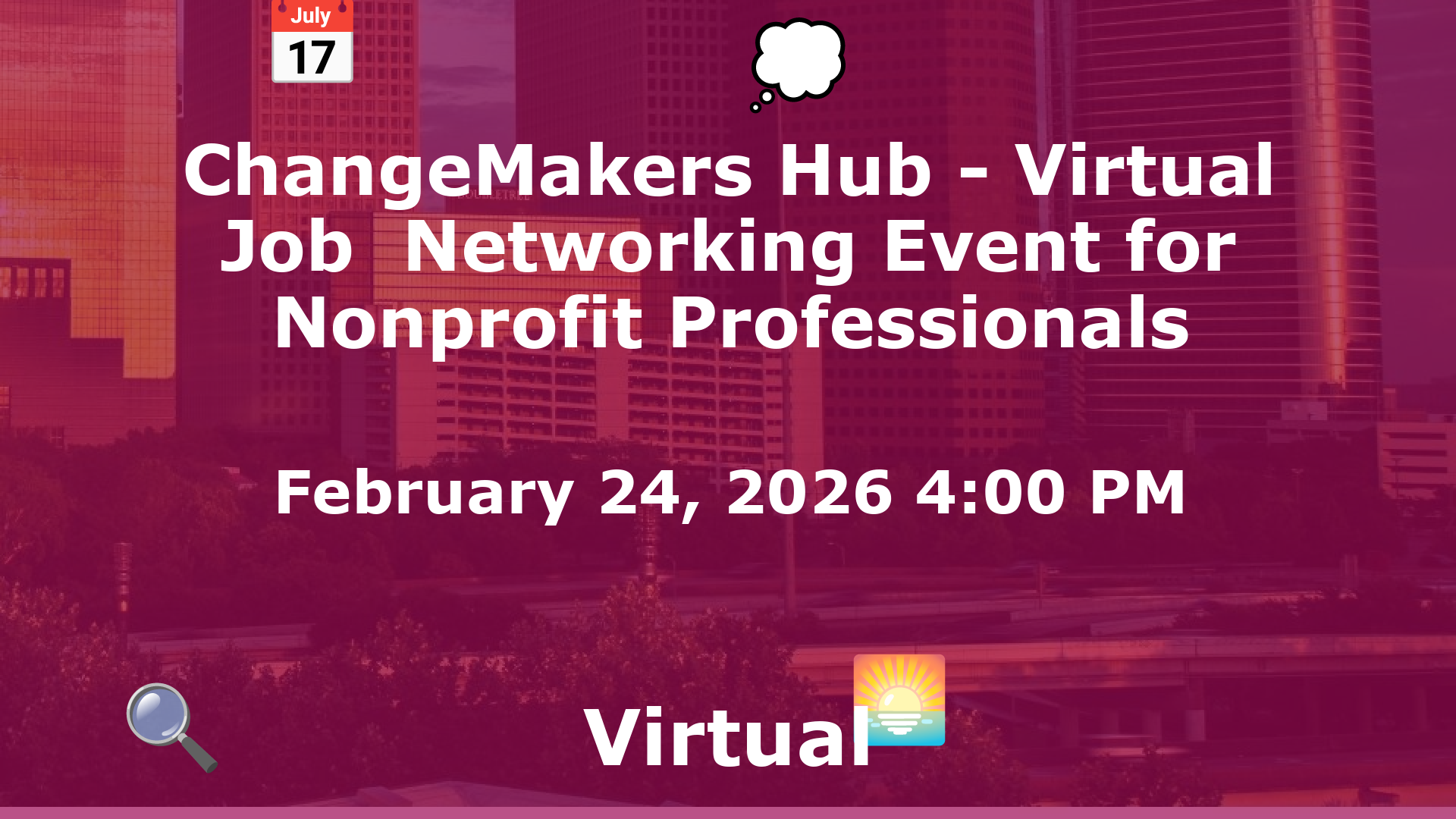 ChangeMakers Hub - Virtual Job  Networking Event for Nonprofit Professionals event image